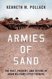 book Armies of Sand : The Past, Present, and Future of Arab Military Effectiveness