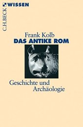 book Das Antike Rom: Geschichte und Archäologie