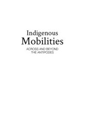 book Indigenous Mobilities: Across and beyond the Antipodes