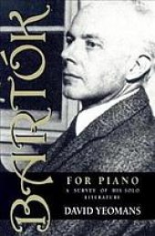 book Bartók for Piano : a Survey of His Solo Literature