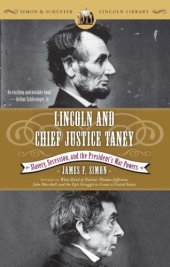 book Lincoln and Chief Justice Taney: Slavery, Secession, and the President’s War Powers