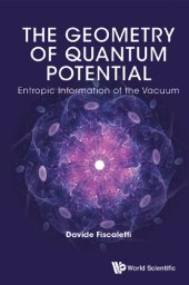 book The geometry of quantum potential : entropic information of the vacuum