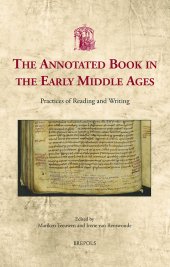 book The Annotated Book in the Early Middle Ages: Practices of Reading and Writing