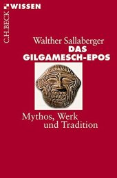 book Das Gilgamesch-Epos: Mythos, Werk und Tradition