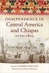 book Independence in Central America and Chiapas, 1770-1823