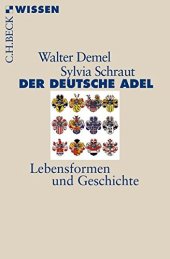 book Der deutsche Adel: Lebensformen und Geschichte