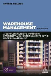 book Warehouse Management: A Complete Guide to Improving Efficiency and Minimizing Costs in the Modern Warehouse