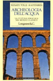 book Archeologia dell’acqua: la cultura idraulica nel mondo classico