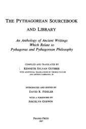 book The Pythagorean Sourcebook And Library: An Anthology Of Ancient Writings Which Relate To Pythagoras And Pythagorean Philosophy