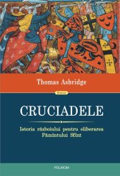 book Cruciadele. Istoria războiului pentru eliberarea Pămîntului Sfînt