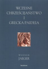 book Wczesne chrześcijaństwo i grecka Paideia