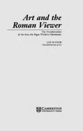 book Art and the Roman Viewer: The Transformation of Art from the Pagan World to Christianity