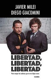 book Libertad, libertad, libertad: Para Romper Las Cadenas Que No Nos Dejan Crecer.