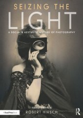 book Seizing the Light: A Social & Aesthetic History of Photography