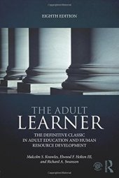 book The Adult Learner: The Definitive Classic in Adult Education and Human Resource Development