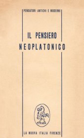 book Il pensiero neoplatonico. Antologia di testi