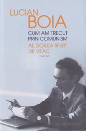 book Cum am trecut prin comunism: al doilea sfert de veac