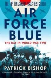 book Air Force Blue: The RAF in World War Two—Spearhead of Victory