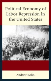 book Political economy of labor repression in the United States