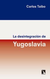 book La desintegración de Yugoslavia