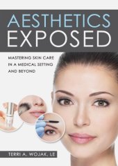 book Aesthetics exposed : mastering skin care in a medical setting and beyond