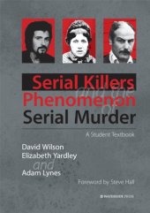 book Serial Killers and the Phenomenon of Serial Murder: A Student Textbook