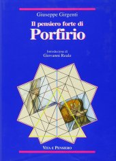 book Il pensiero forte di Porfirio. Mediazione fra henologia platonica e ontologia aristotelica