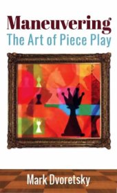 book Maneuvering : the art of piece play