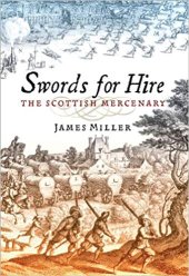 book Swords for Hire: The Scottish Mercenary