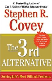 book The 3rd Alternative: Solving Life’s Most Difficult Problems