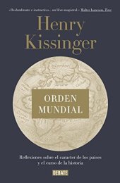 book Orden mundial: Reflexiones sobre el carácter de las naciones y el curso de la historia