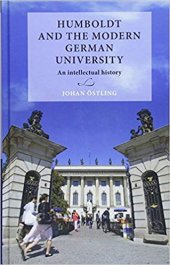 book Humboldt and the Modern German University: An Intellectual History