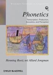 book Phonetics: Transcription, Production, Acoustics, and Perception