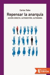 book Repensar la anarquía: Acción directa, autogestión, autonomía