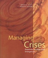 book Managing crises : responses to large-scale emergencies