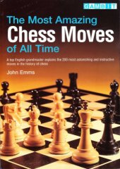 book The most amazing chess moves of all time