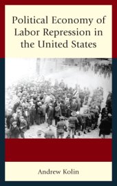 book Political economy of labor repression in the United States