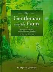 book The gentleman and the faun : encounters with Pan and elemental kingdom : a true story