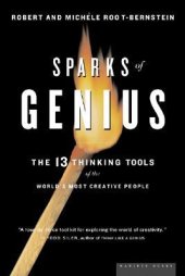 book Sparks of Genius: The Thirteen Thinking Tools of the World’s Most Creative People