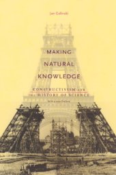 book Making Natural Knowledge: Constructivism and the History of Science