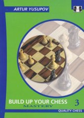 book Build Up Your Chess 3: Mastery