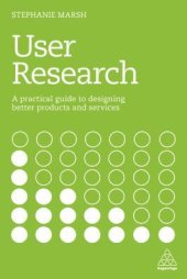 book User Research: A Practical Guide to Designing Better Products and Services