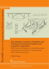 book The interface between scientific and technical translation studies and cognitive linguistics : with particular emphasis on explicitation and implicitation as indicators of translational text-context interaction