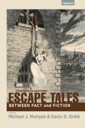 book Eighteenth-Century Escape Tales: Between Fact and Fiction