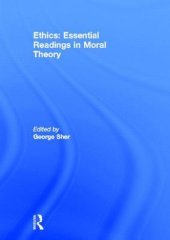 book Ethics: Essential Readings in Moral Theory