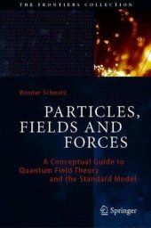 book Particles, Fields and Forces: A Conceptual Guide to Quantum Field Theory and the Standard Model (The Frontiers Collection)