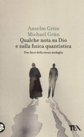 book Qualche nota su Dio e sulla fisica quantistica. Due facce della stessa medaglia