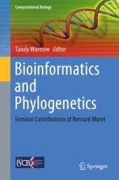 book Bioinformatics and Phylogenetics : Seminal Contributions of Bernard Moret