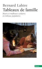 book Tableaux de familles. Heurs et malheurs scolaires en milieux populaires