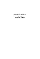 book Conversion to Islam in the medieval period : an essay in quantitative history